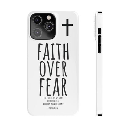 Faith Over Fear Slim Phone Case Psalm 118:6