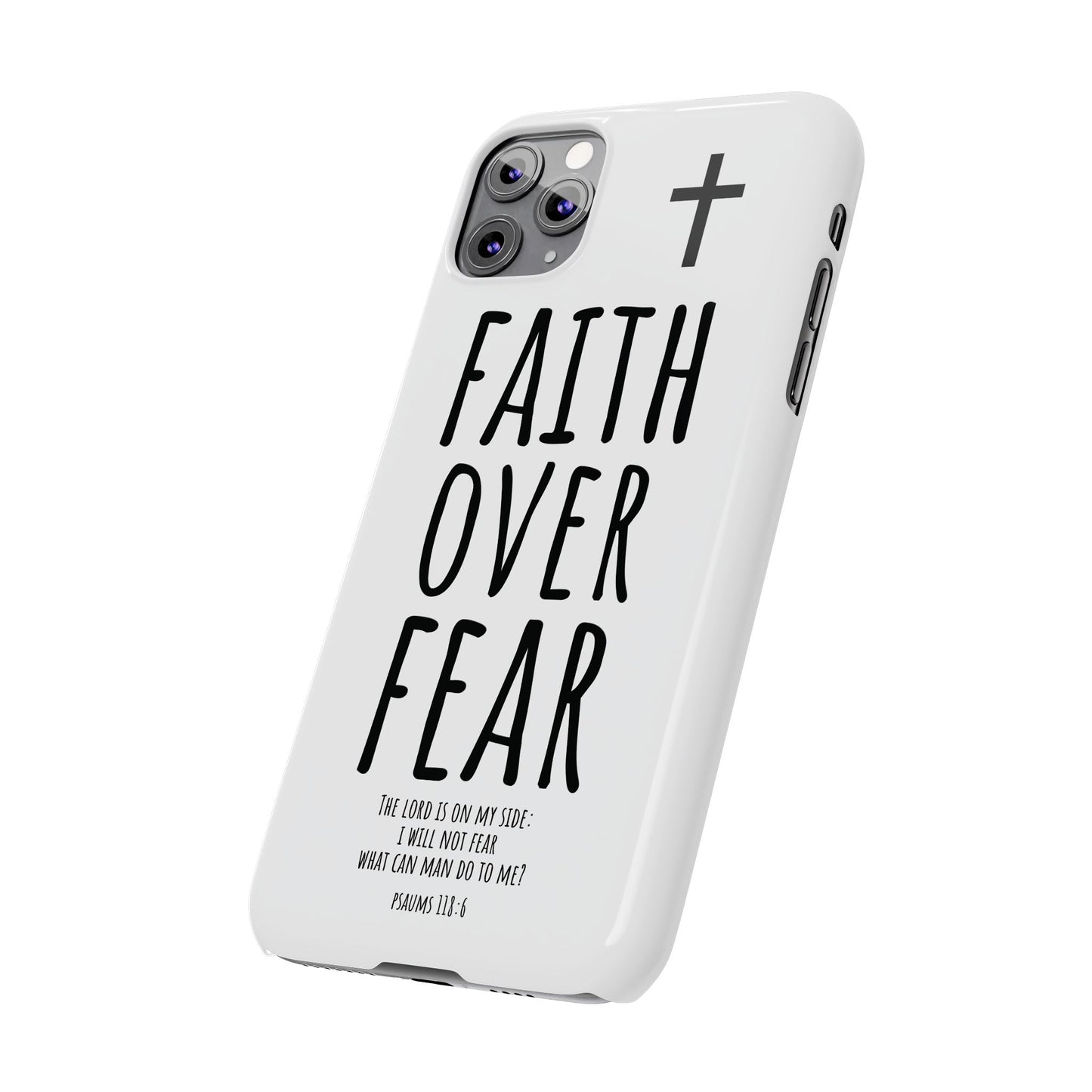 Faith Over Fear Slim Phone Case Psalm 118:6