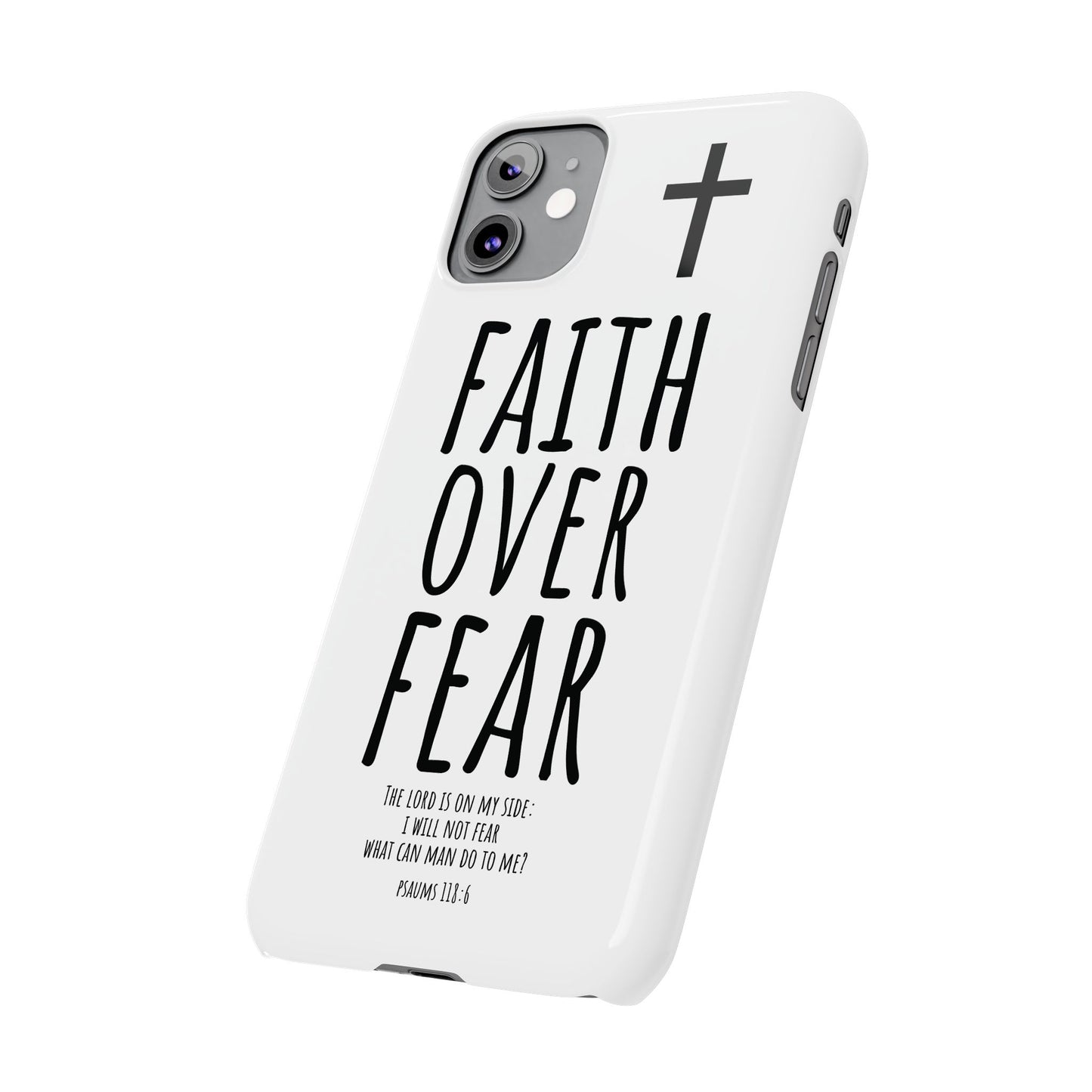 Faith Over Fear Slim Phone Case Psalm 118:6