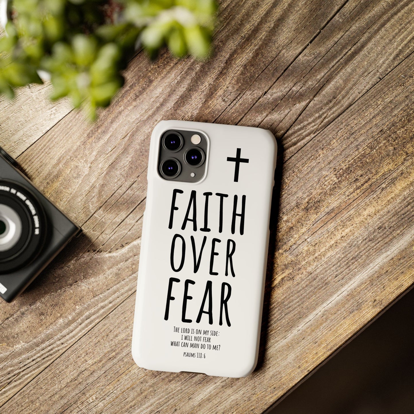 Faith Over Fear Slim Phone Case Psalm 118:6