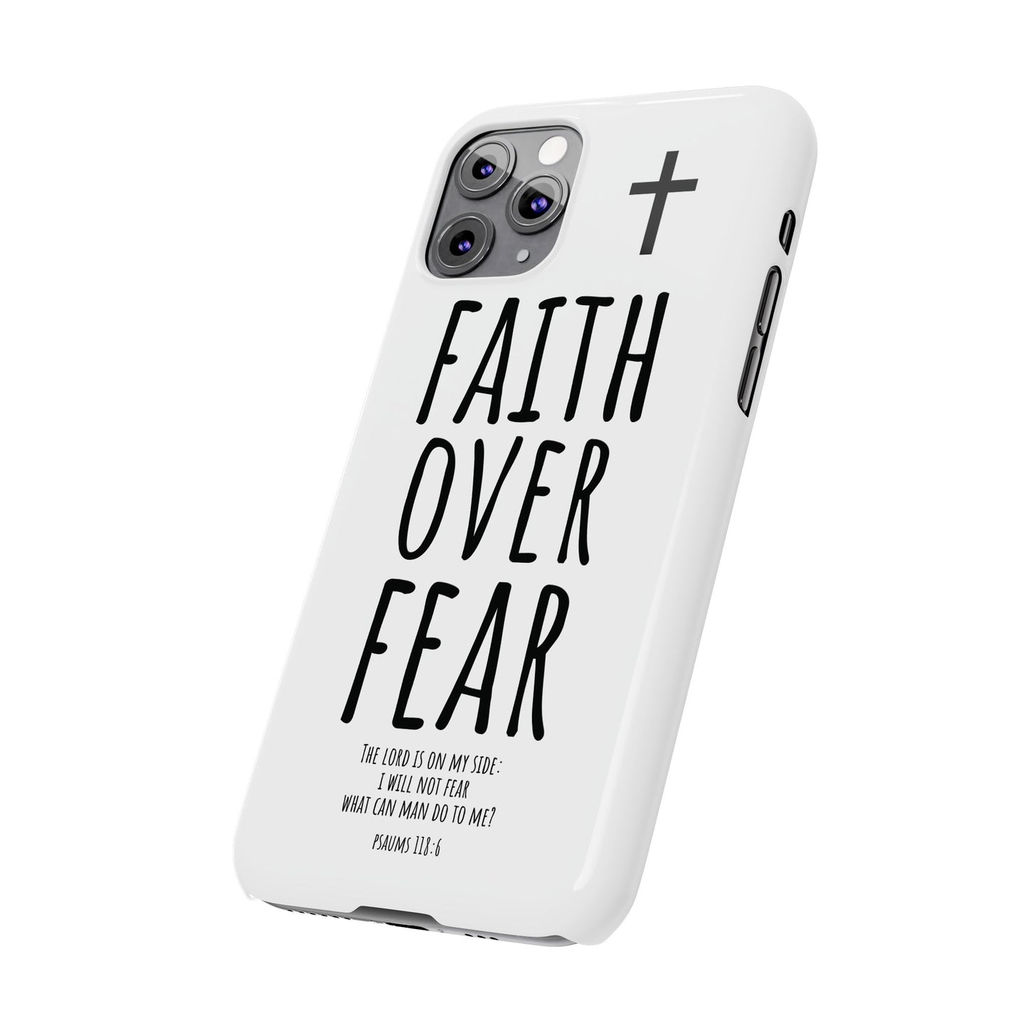 Faith Over Fear Slim Phone Case Psalm 118:6