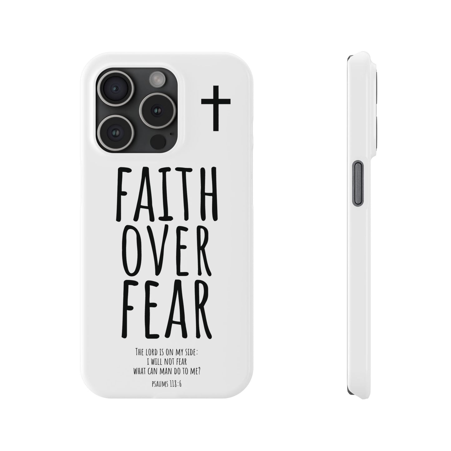 Faith Over Fear Slim Phone Case Psalm 118:6