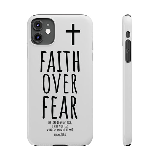 Faith Over Fear Slim Phone Case Psalm 118:6