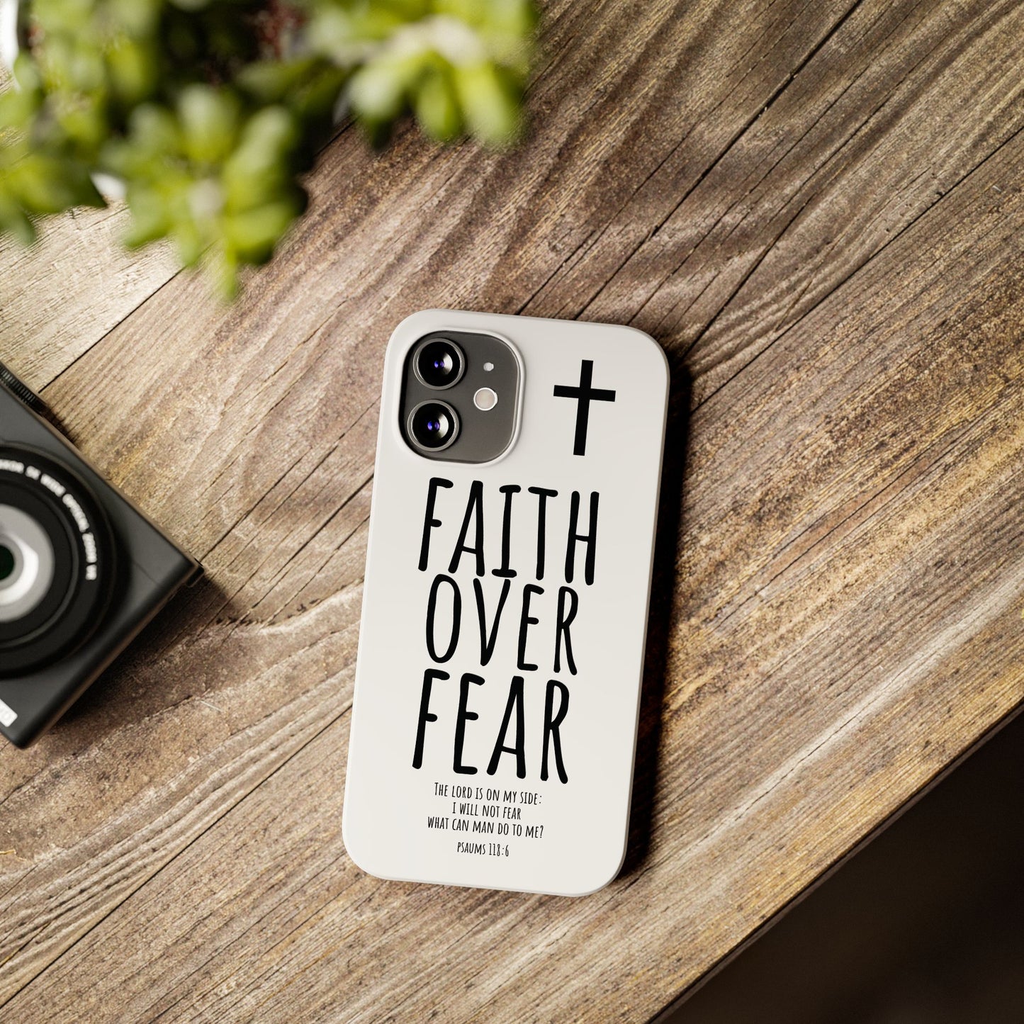 Faith Over Fear Slim Phone Case Psalm 118:6