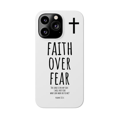 Faith Over Fear Slim Phone Case Psalm 118:6