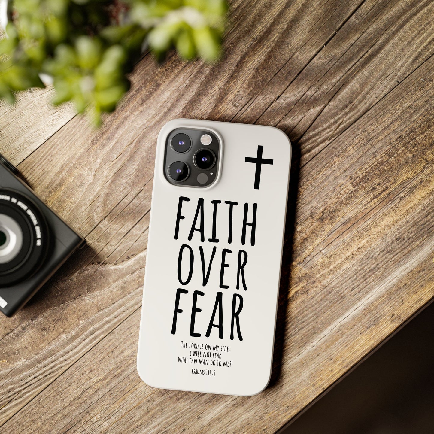 Faith Over Fear Slim Phone Case Psalm 118:6