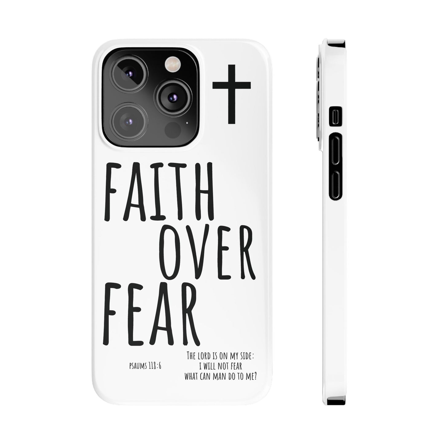 Faith Over Fear Slim Phone Case Psalm 118:6