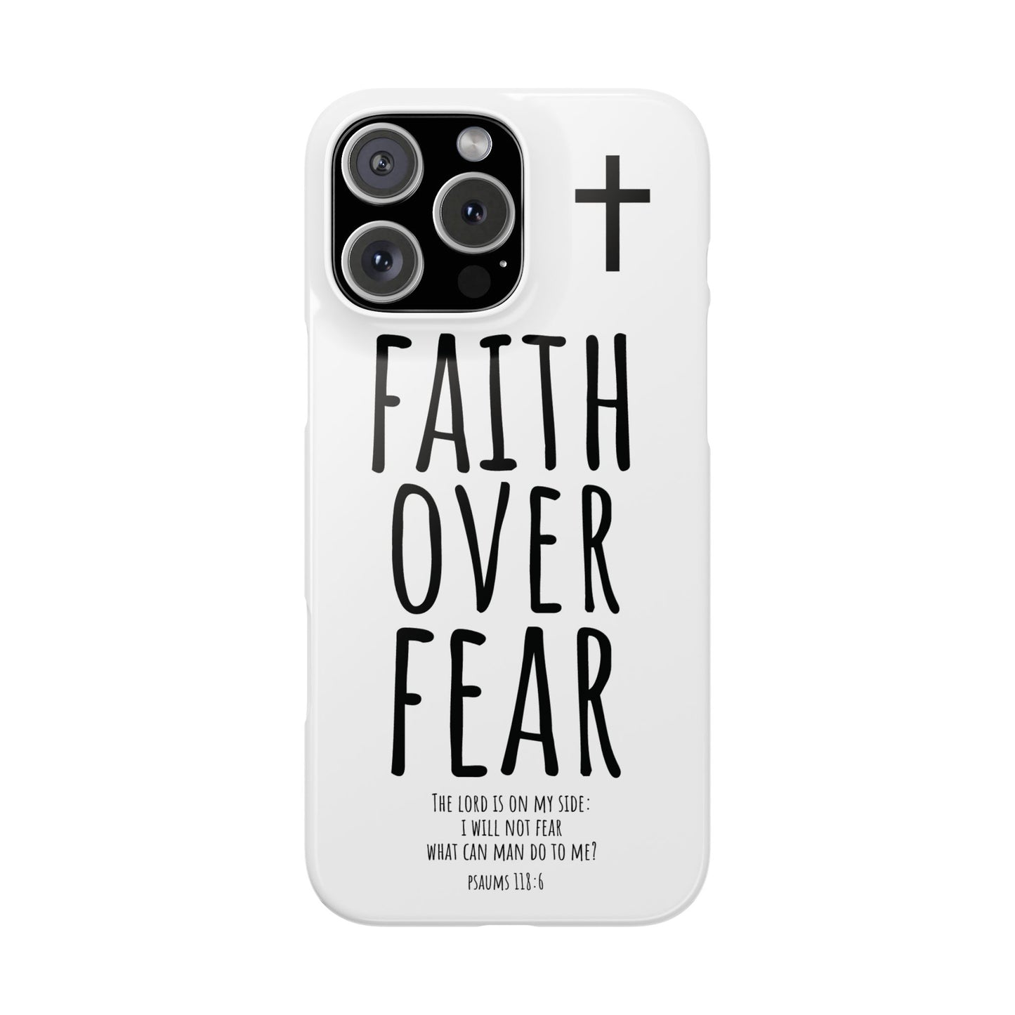 Faith Over Fear Slim Phone Case Psalm 118:6