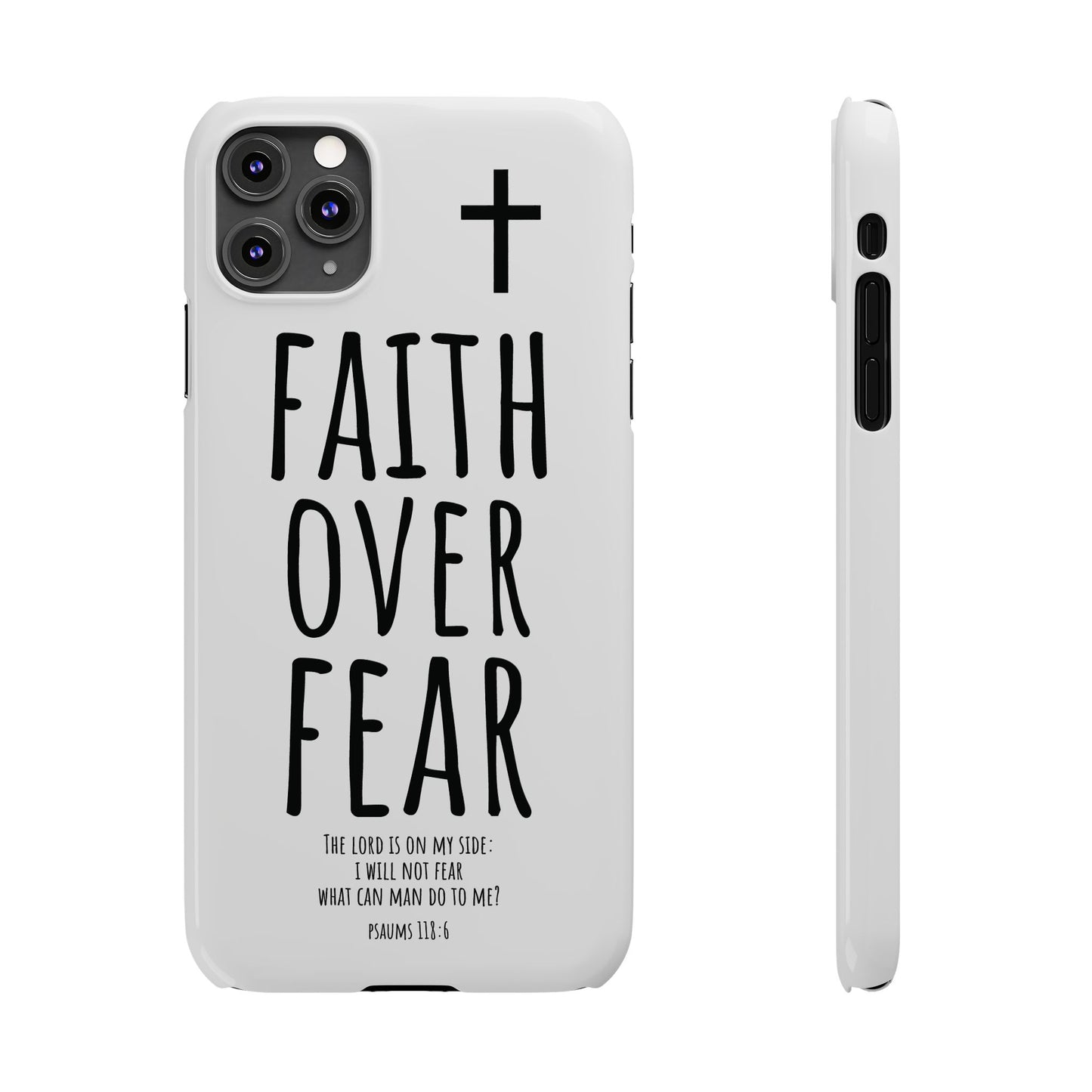 Faith Over Fear Slim Phone Case Psalm 118:6