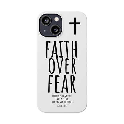 Faith Over Fear Slim Phone Case Psalm 118:6