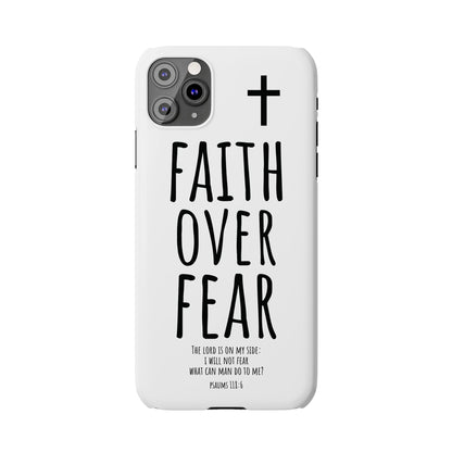 Faith Over Fear Slim Phone Case Psalm 118:6