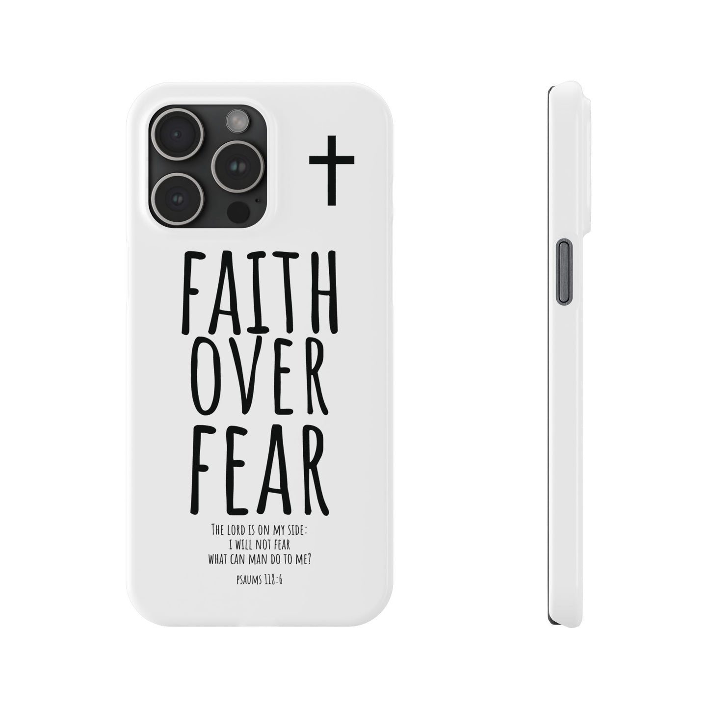 Faith Over Fear Slim Phone Case Psalm 118:6