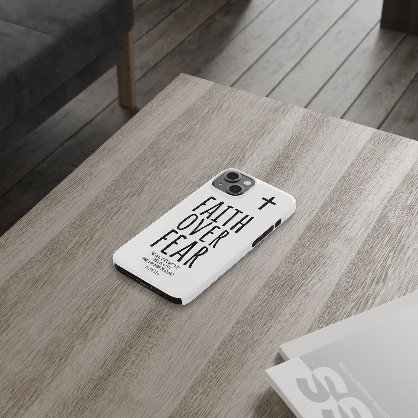 Faith Over Fear Slim Phone Case Psalm 118:6