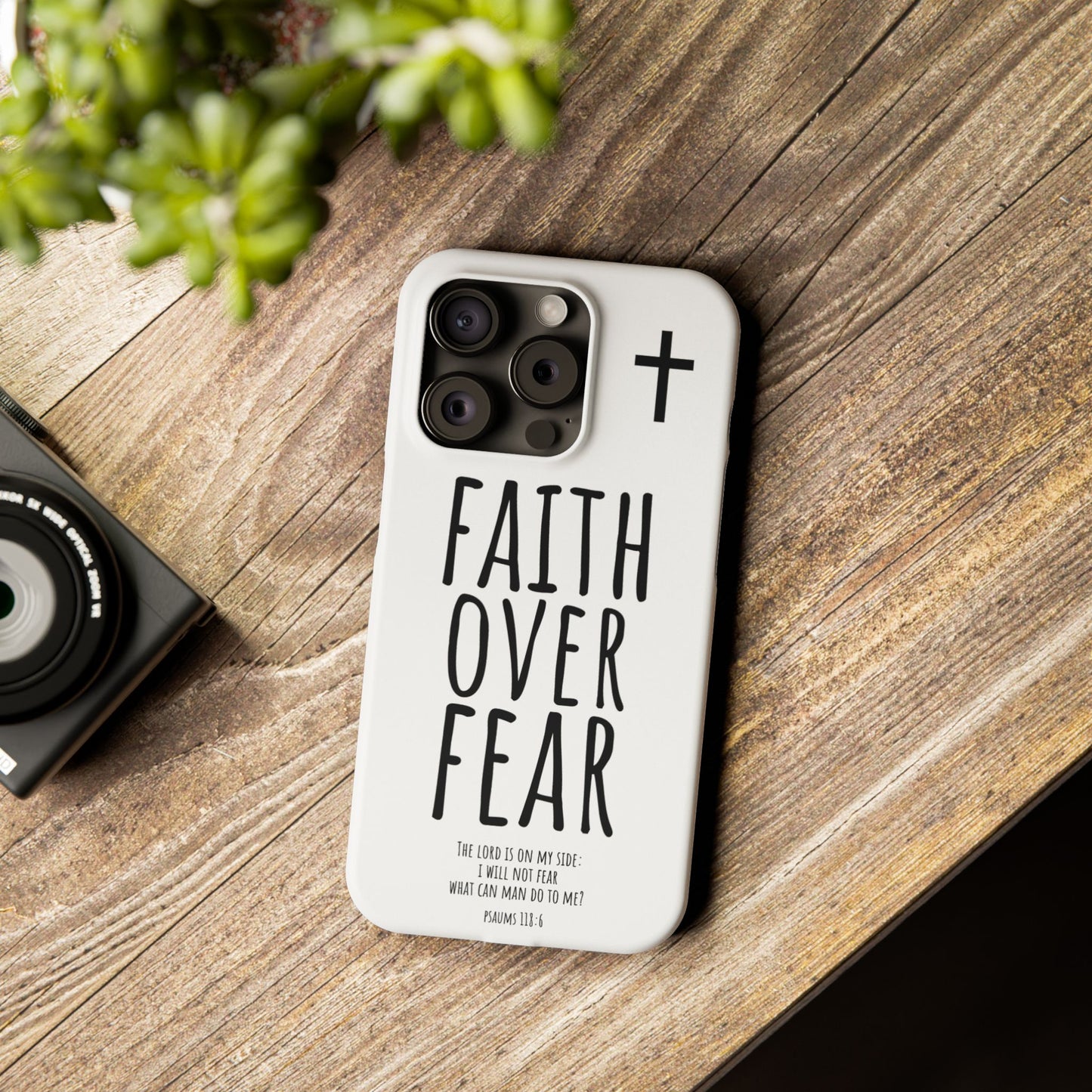 Faith Over Fear Slim Phone Case Psalm 118:6