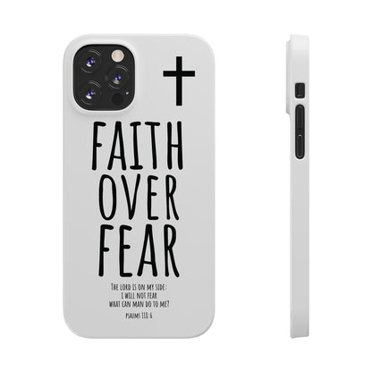 Faith Over Fear Slim Phone Case Psalm 118:6