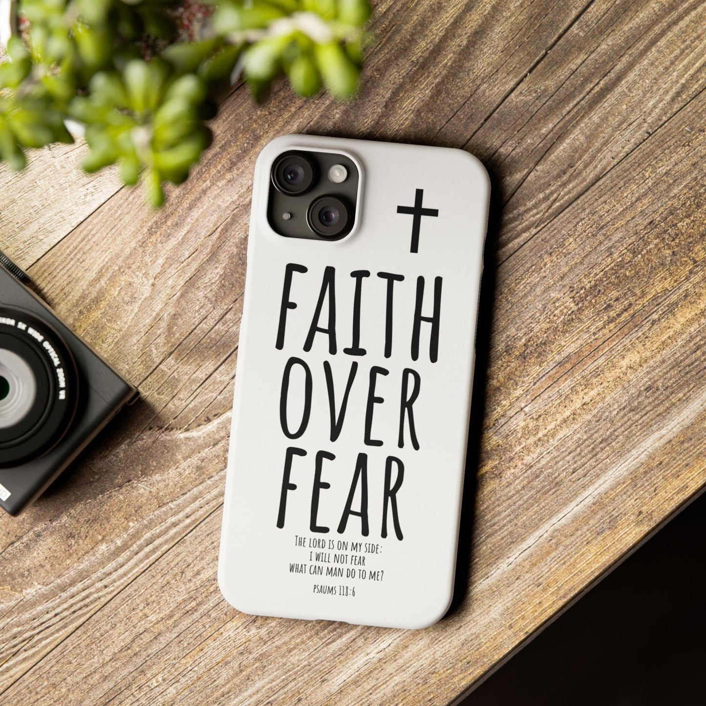 Faith Over Fear Slim Phone Case Psalm 118:6