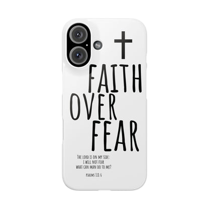 Faith Over Fear Slim Phone Case Psalm 118:6