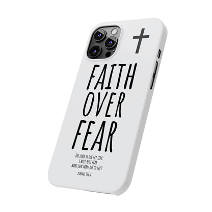 Faith Over Fear Slim Phone Case Psalm 118:6