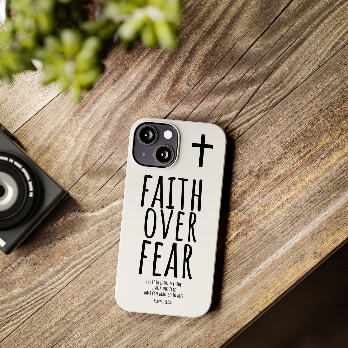 Faith Over Fear Slim Phone Case Psalm 118:6