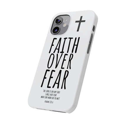 Faith Over Fear Slim Phone Case Psalm 118:6