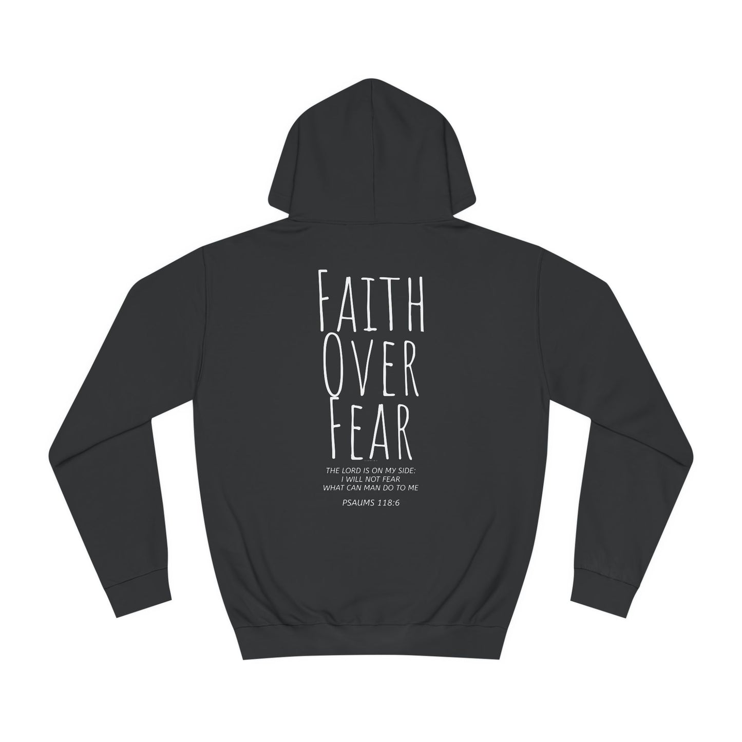 Faith Over Fear Psalms 118:6 Verse Hoodie