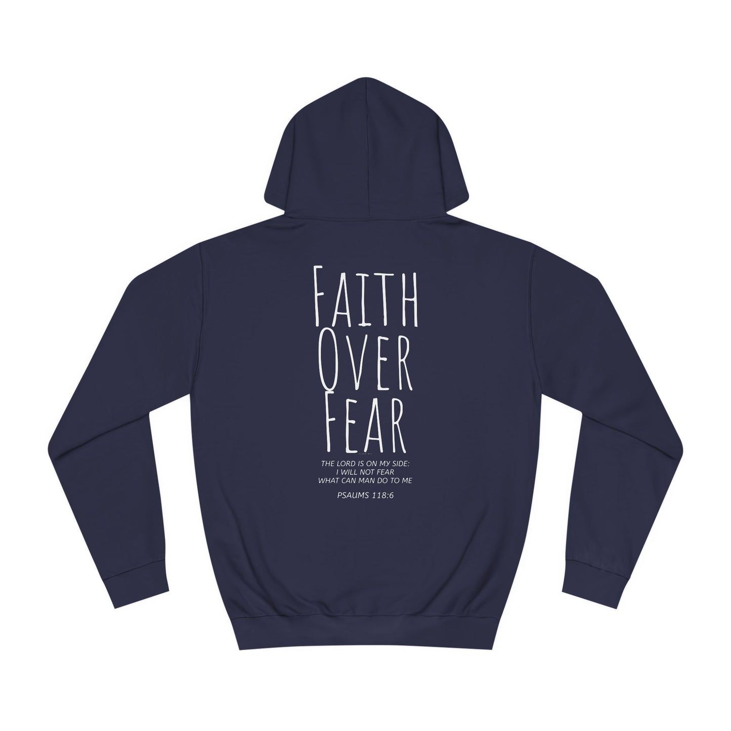 Faith Over Fear Psalms 118:6 Verse Hoodie