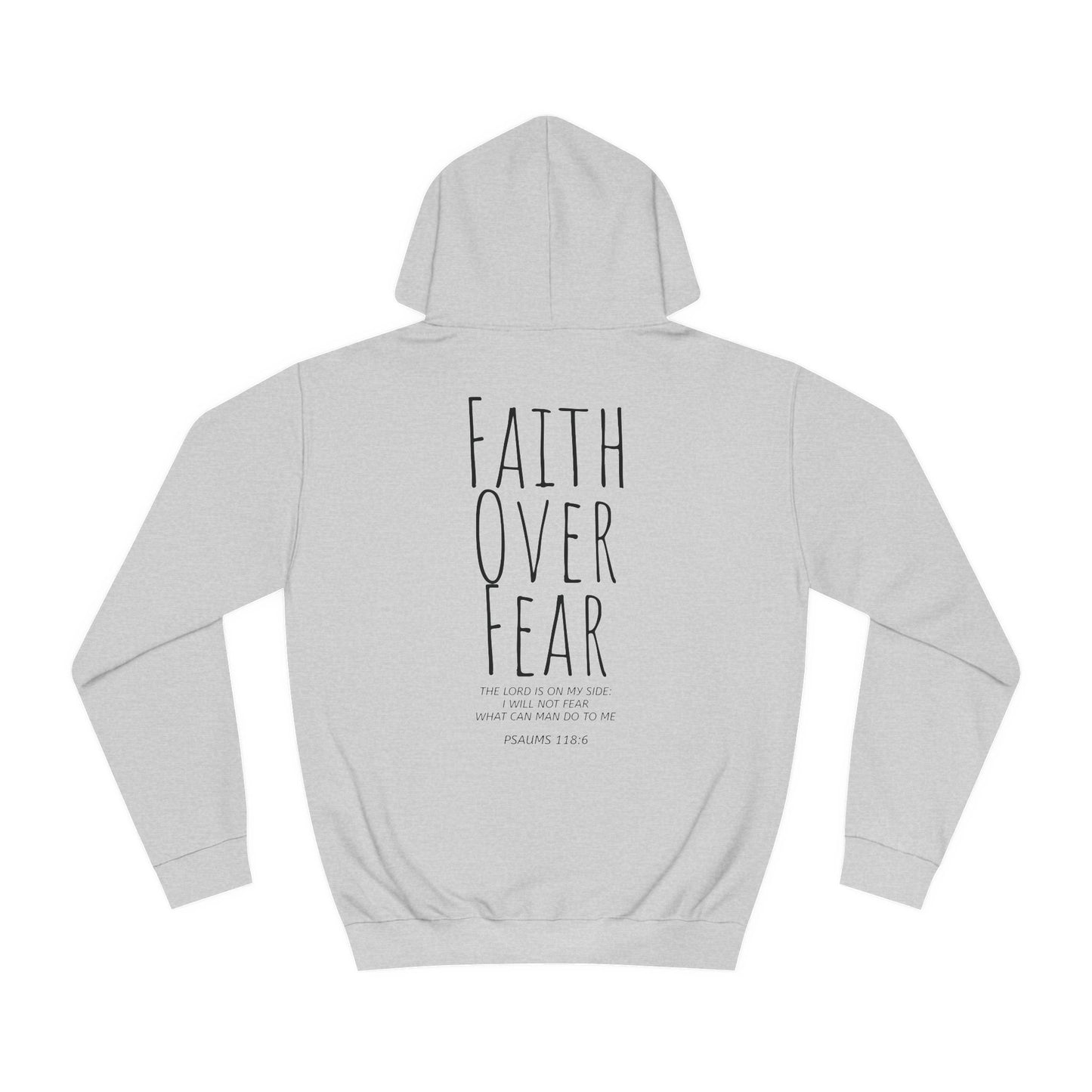 Faith Over Fear Psalms 118:6 Verse Hoodie