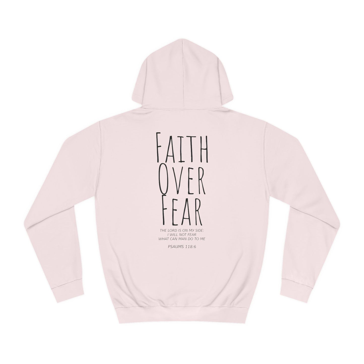 Faith Over Fear Psalms 118:6 Verse Hoodie