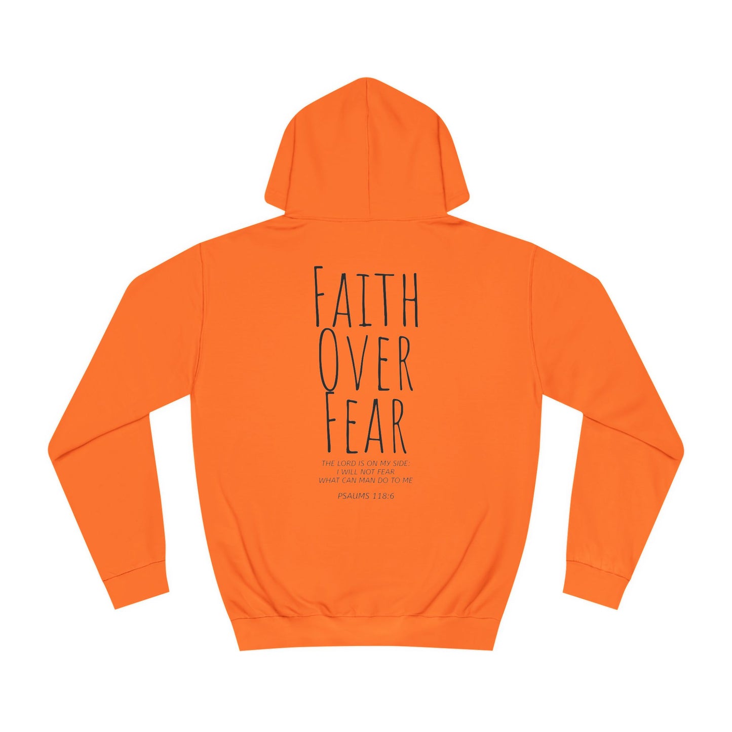 Faith Over Fear Psalms 118:6 Verse Hoodie