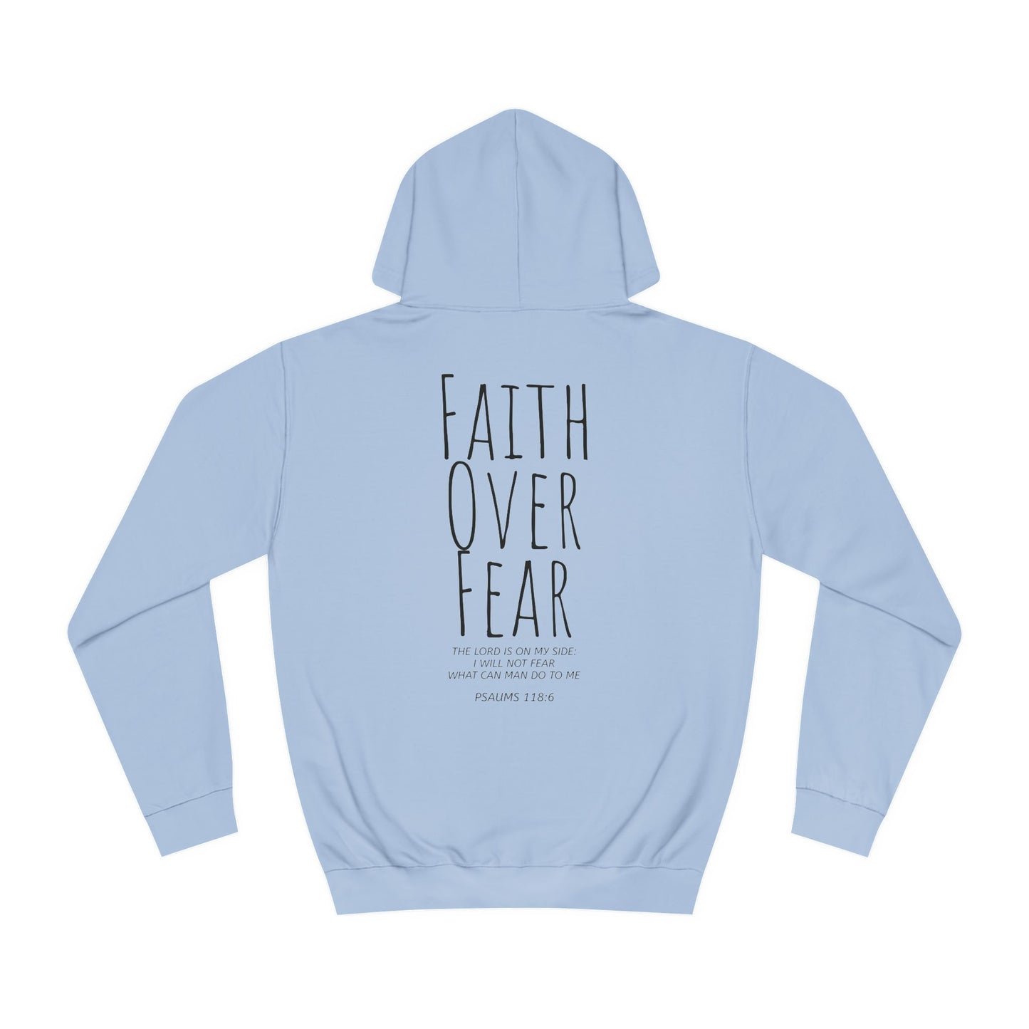 Faith Over Fear Psalms 118:6 Verse Hoodie