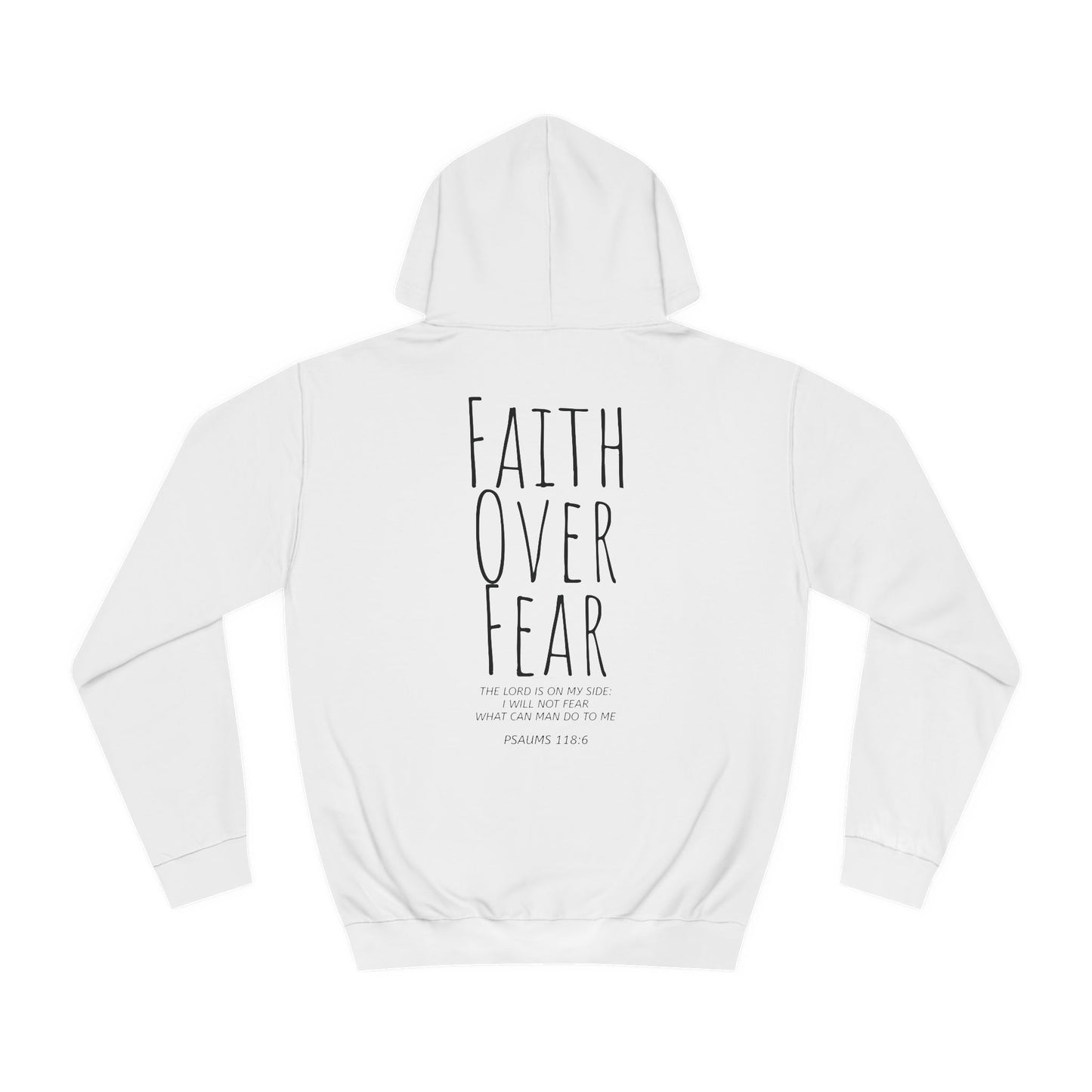 Faith Over Fear Psalms 118:6 Verse Hoodie